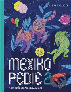 Mexikopedie 2 - Eva Kubátová