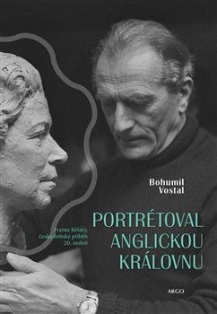 Portrétoval anglickou královnu - Bohumil Vostal