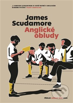 Anglické obludy - James Scudamore