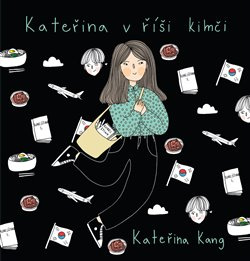 Kateřina v říši kimči - Kateřina Kang