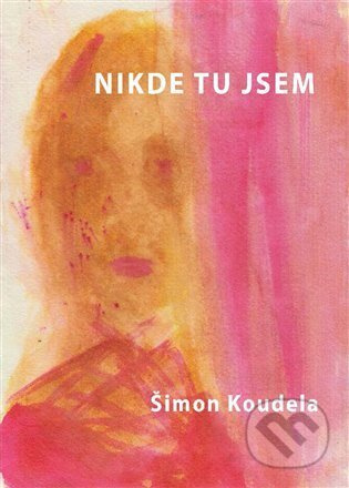 Nikde tu jsem - Šimon Koudela