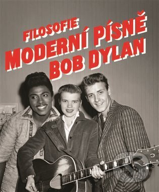 Filosofie moderní písně - Bob Dylan