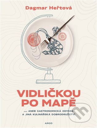 Vidličkou po mapě - Dagmar Heřtová