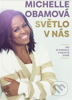 Světlo v nás - Michelle Obamová