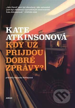 Kdy už přijdou dobré zprávy? - Kate Atkinsonová