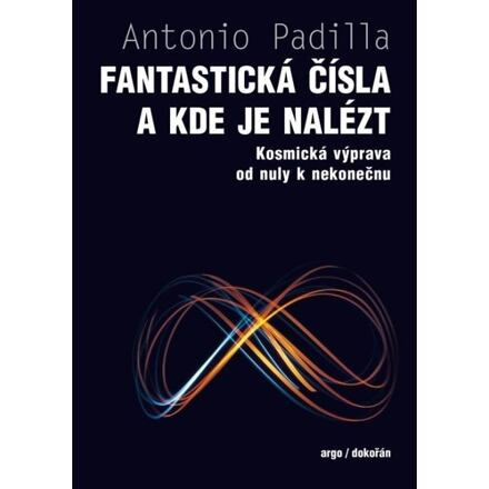 Fantastická čísla a kde je nalézt - Antonio Padilla