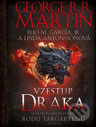 Vzestup draka - George R. R. Martin, Linda Antonssonová, Elio M. García jr.