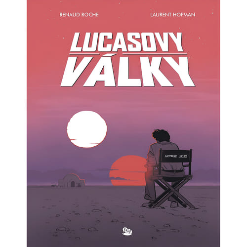 Lucasovy války - Laurent Hopman, Renaud Roche