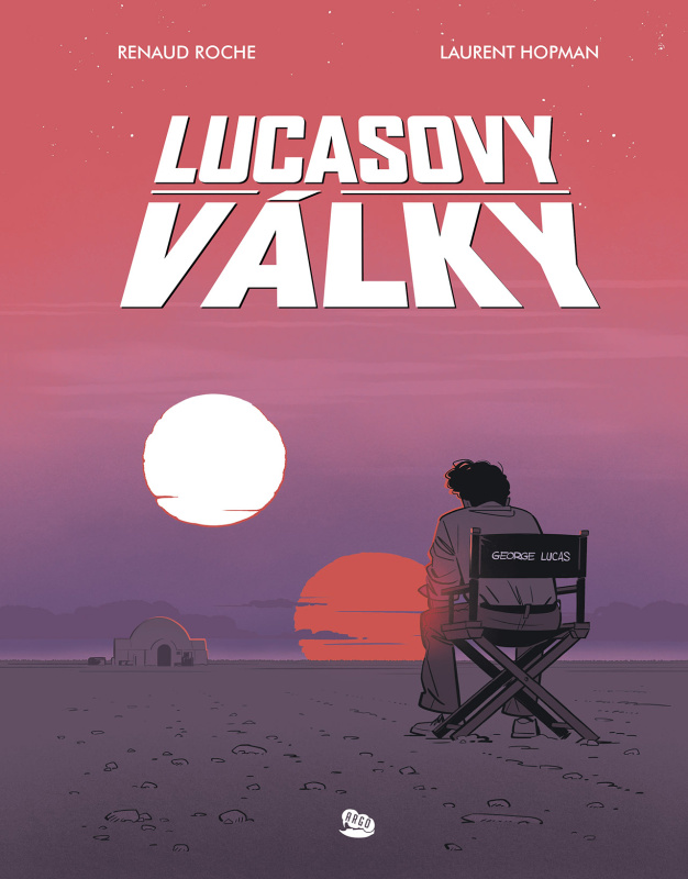 Lucasovy války - Laurent Hopman, Renaud Roche