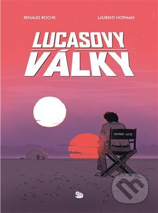 Lucasovy války - Laurent Hopman, Renaud Roche