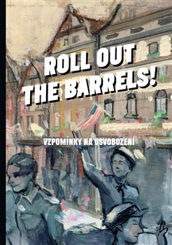 Roll out the barrels - Kristýna Plíhalová, kol.