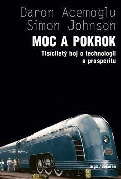 Moc a pokrok - Daron Acemoglu, Simon Johnson