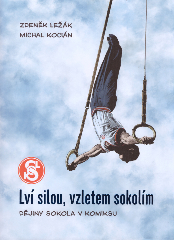 Lví silou, vzletem sokolím - Zdeněk Ležák, Michal Kocián