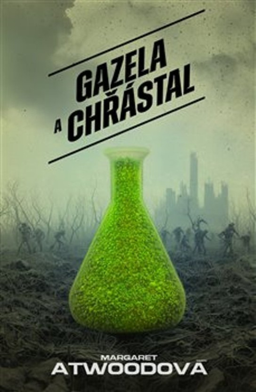 Gazela a Chřástal - Margaret Atwoodová