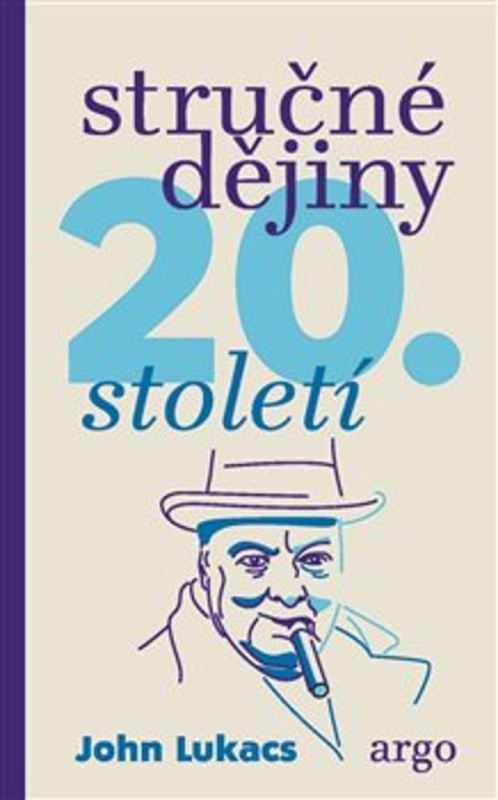 Stručné dějiny 20. století - John Lukacs