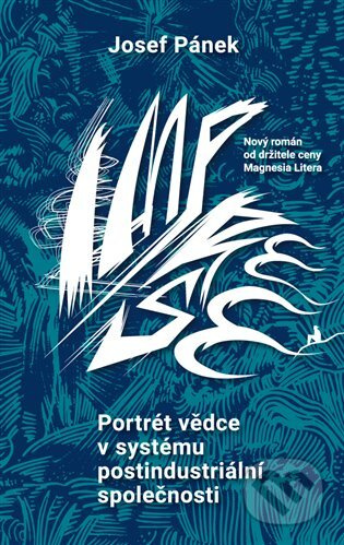 Portrét vědce v systému postindustriální společnosti - Josef Pánek