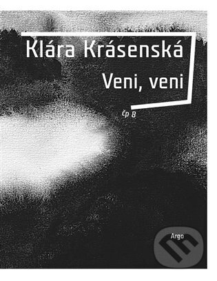 Veni, veni - Klára Krásenská