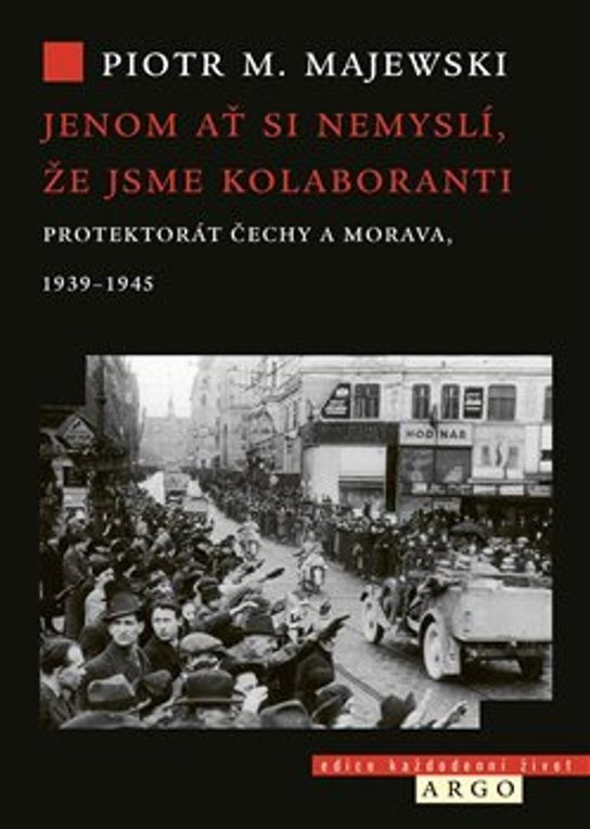 Jenom ať si nemyslí, že jsme kolaboranti