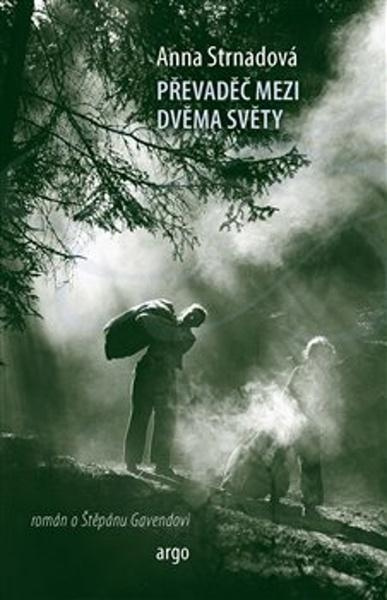 Převaděč mezi dvěma světy - Anna Strnadová