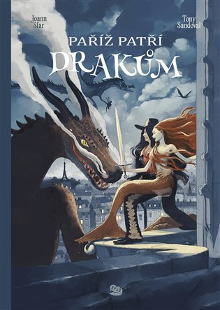 Paříž patří drakům - Joan Sfar
