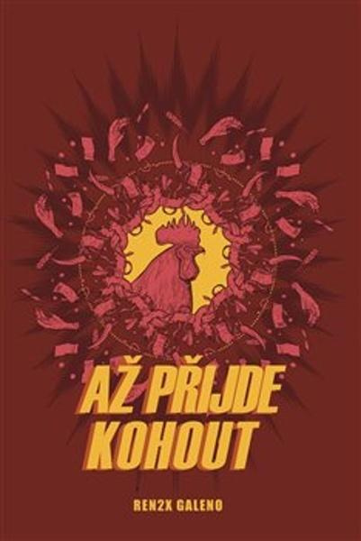 Až přijde kohout - Renren Galeno