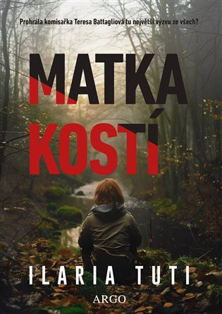 Matka kostí - Ilaria Tuti - kniha z kategorie Detektivky