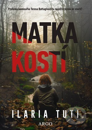 Matka kostí - Ilaria Tuti - kniha z kategorie Detektivky