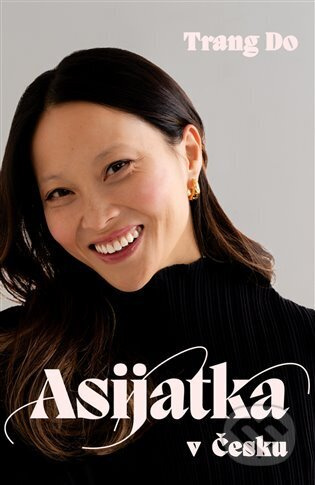 Asijatka v Česku - Do Thu Trang - kniha z kategorie Reportáže a publicistika
