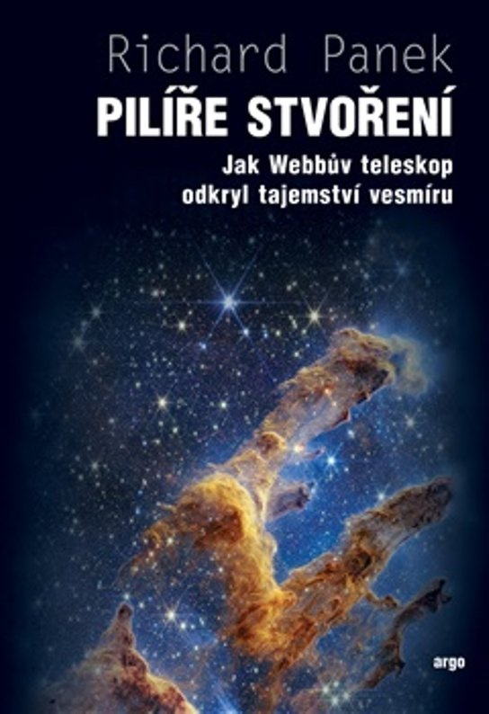 Pilíře stvoření -  Richard Panek