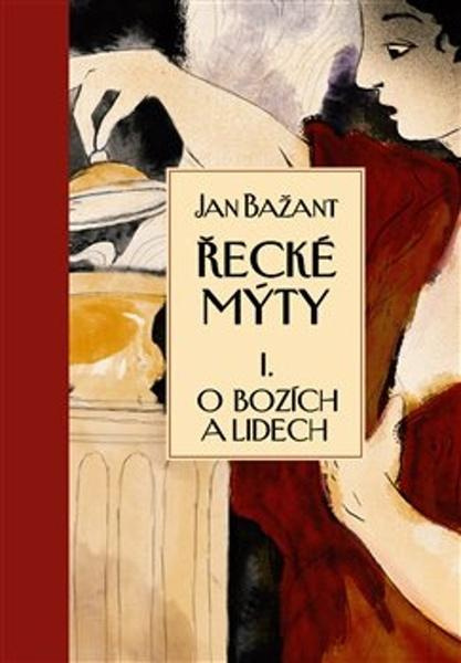 Řecké mýty I. - Jan Bažant