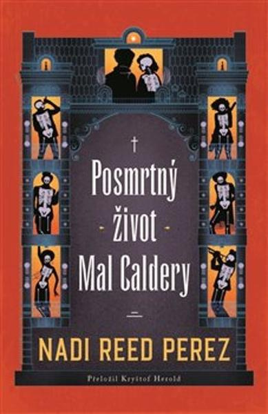 Posmrtný život Mal Caldery - Nadi Reed Perez