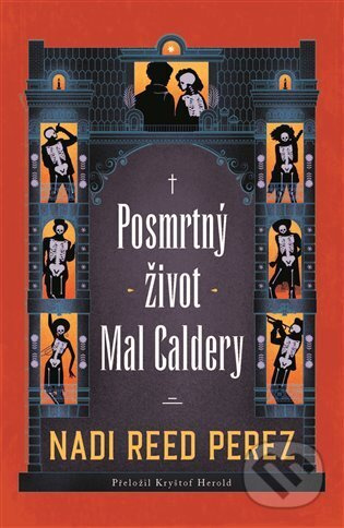 Posmrtný život Mal Caldery - Nadi Reed Perez