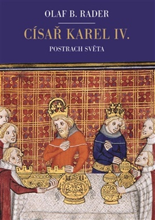 Císař Karel IV. - Olaf B. Rader