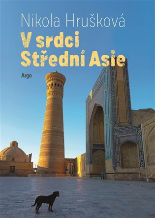 V srdci Střední Asie -  Nikola Hrušková