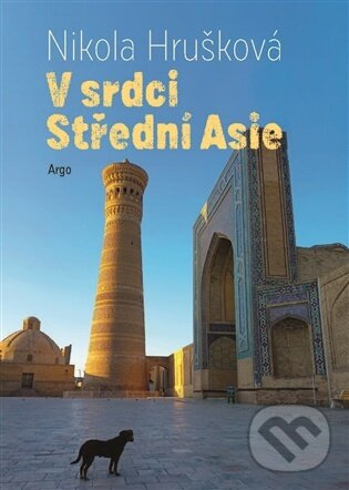 V srdci Střední Asie -  Nikola Hrušková