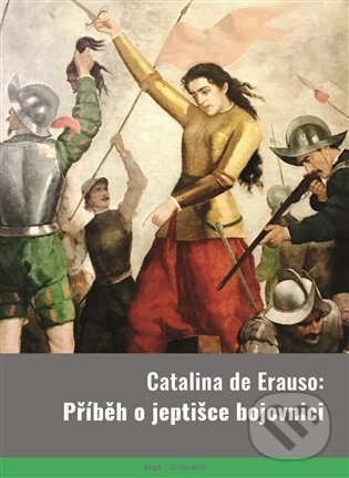 Catalina de Erauso: Příběh o jeptišce bojovnici