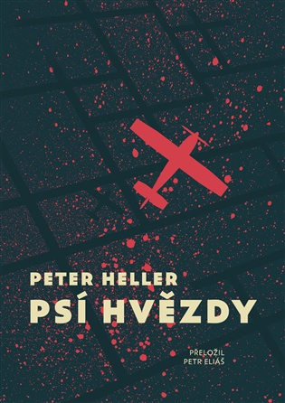 Psí hvězdy -  Peter Heller