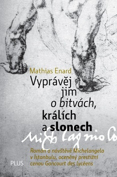 Vyprávěj jim o bitvách, králích a slonech (poškozená) - Mathias Enard