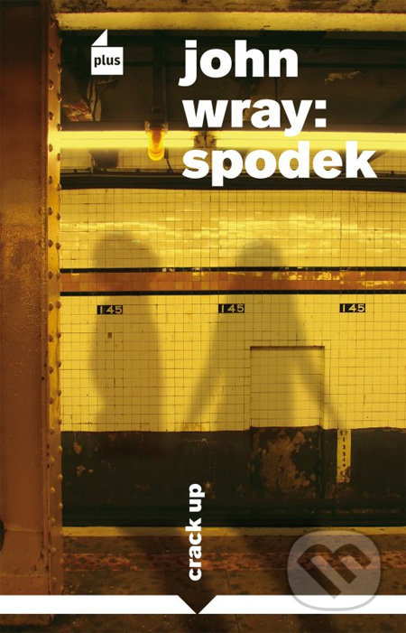 Spodek - John Wray - kniha z kategorie Thrillery