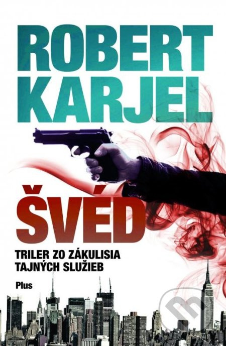 Švéd (Triler zo zákulisia tajných služieb) - Robert Karjel - kniha z kategorie Thrillery