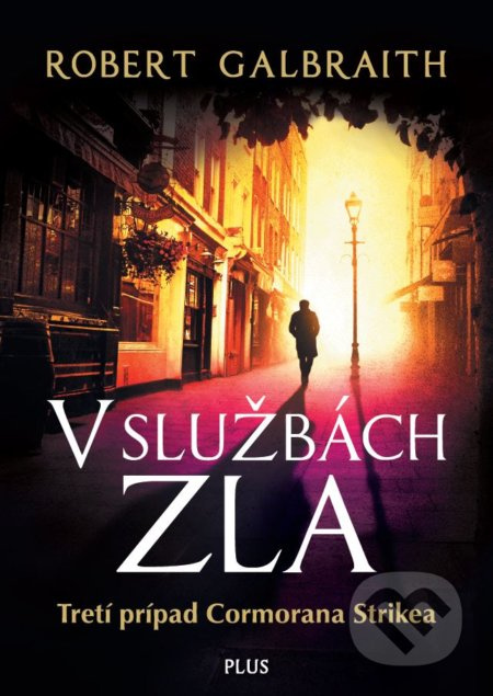 V službách zla (Tretí prípad Cormorana Strikea) - J.K. Rowling, Robert Galbraith - kniha z kategorie Detektivky, thrillery a horory