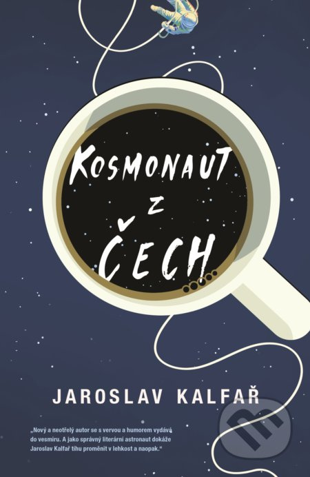 Kosmonaut z Čech - Jaroslav Kalfař