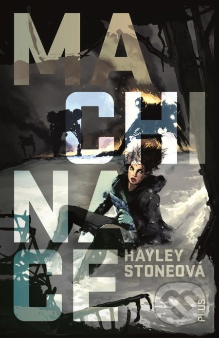 Machinace - Hayley Stone - kniha z kategorie Sci-fi a fantasy