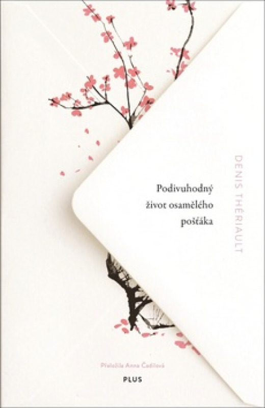 Podivuhodný život osamělého pošťáka - Denis Thériault