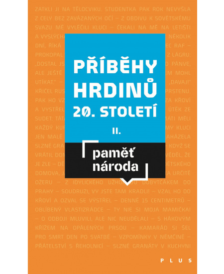 Příběhy hrdinů 20. století II - kol.