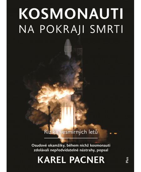 Kosmonauti na pokraji smrti - Karel Pacner