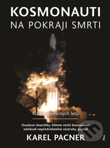 Kosmonauti na pokraji smrti - Karel Pacner