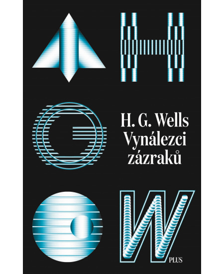 Vynálezci zázraků. Sebrané povídky H. G. Wellse. Svazek I  PLUS