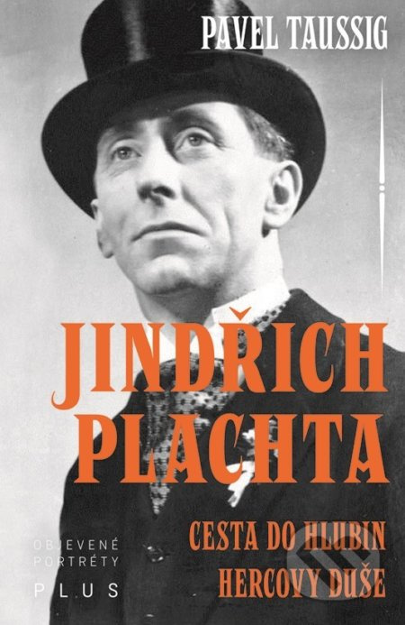 Jindřich Plachta (Cesta do hlubin hercovy duše) - Taussig Pavel - kniha z kategorie Životopisy