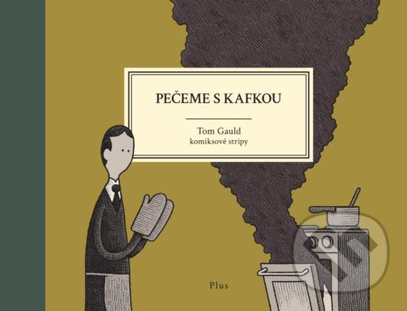 Pečeme s Kafkou - Tom Gauld